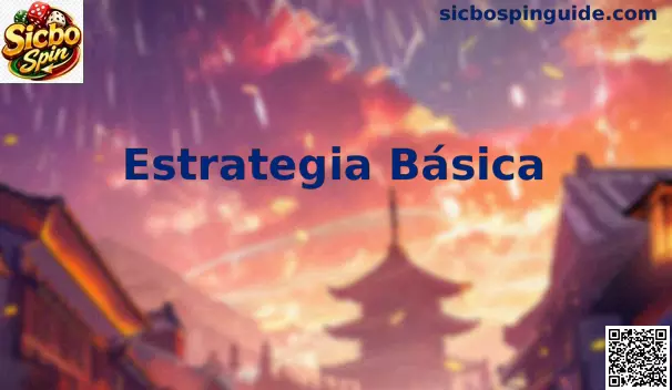 Estrategia Básica de Sicbo Spin