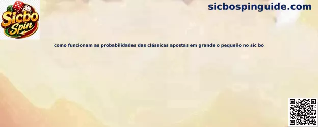 Probabilidades de apuestas grande o pequeño en Sic Bo