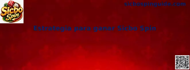 Estrategia para ganar Sicbo Spin