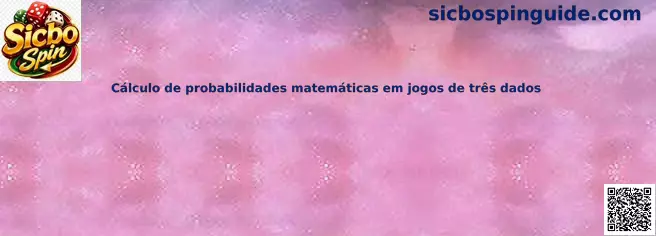 Cálculo de probabilidades matemáticas en juegos de tres dados