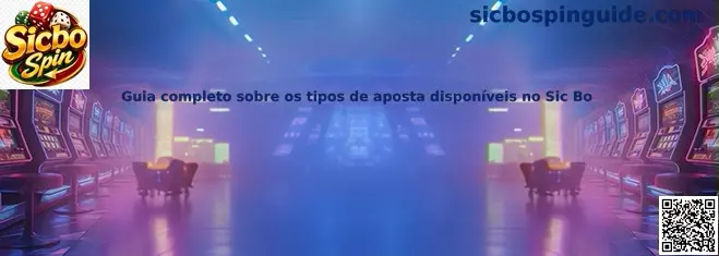 Guía de tipos de apuesta disponibles en Sic Bo