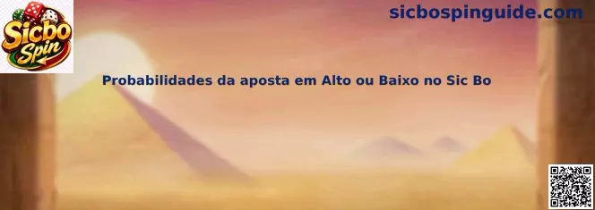 Probabilidades de apuesta Alto o Bajo en Sic Bo
